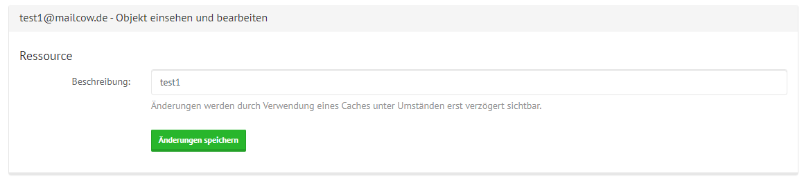 mailcow Groupware Ressource Bearbeiten Fenster mit Beispieldaten ausgefüllt. Unter der Beschreibungsbox steht: "Änderungen werden durch Verwendung eines Caches unter Umständen erst verzögert sichtbar."